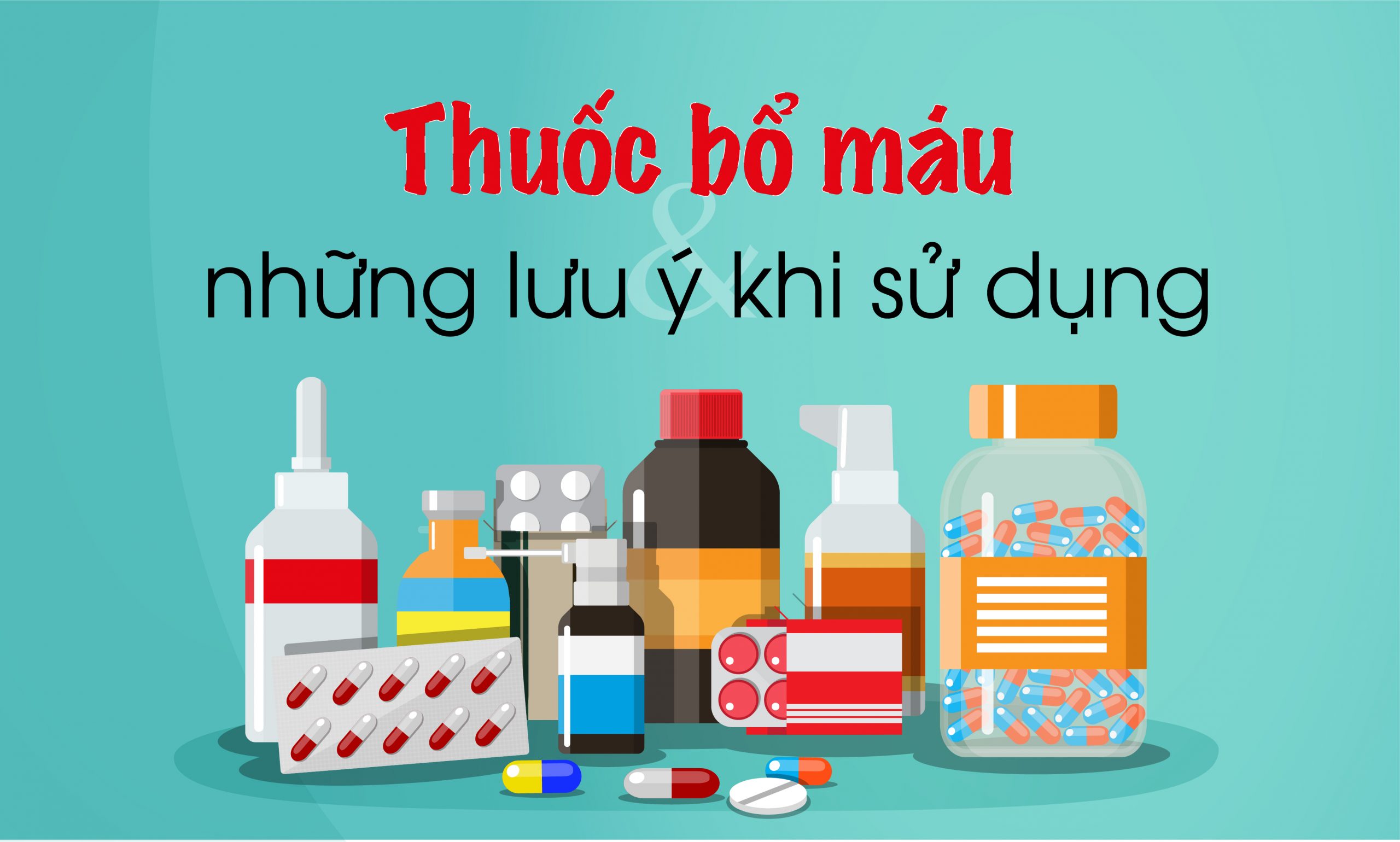 Một số lưu ý khi chọn uống thuốc bổ máu